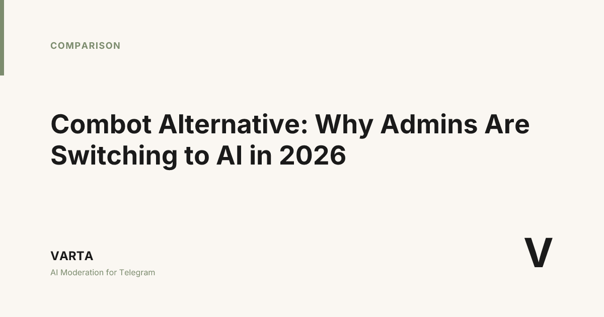 Combot Alternative: Why Admins Are Switching to AI Anti-Spam Bots in ...
